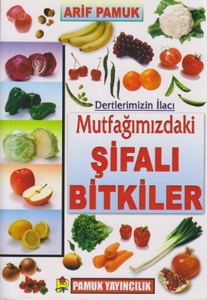 Mutfağımızdaki Şifalı Bitkiler Bitki 023 P 21