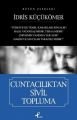 Cuntacılıktan Sivil Topluma, İdris Küçükömer
