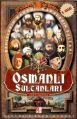 Osmanlı Sultanları -Denizlerin Hakanı Karaların Sultanı-