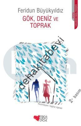 Gök, Deniz ve Toprak, Feridun Büyükyıldız