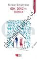 Gök, Deniz ve Toprak, Feridun Büyükyıldız