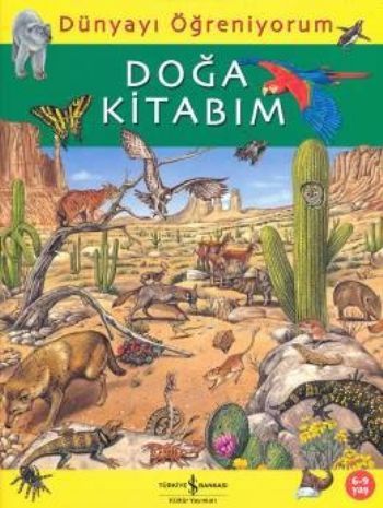 Dünyayı Öğreniyorum Doğa Kitabım, İş Bankası Kültür Yayınları