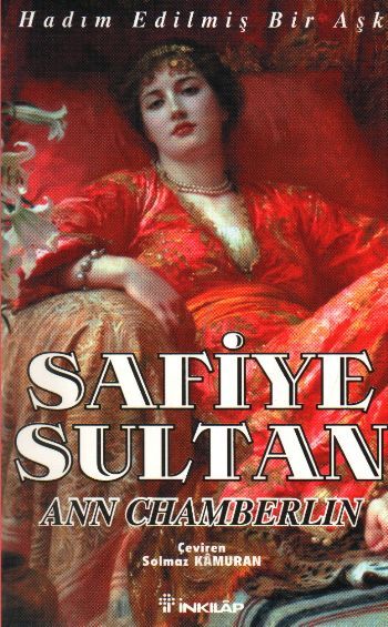 Safiye Sultan 1, Hadım Edilmiş Bir Aşk, Ann Chamberlin