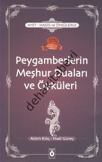 Ayet, Hadis ve Öykülerle Peygamberlerin Meşhur Duaları ve Öyküleri, Hadi Güneş