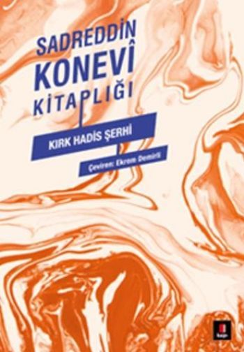 Kırk Hadis Şerhi, Sadreddin Konevi