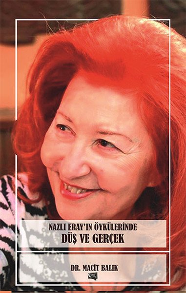 Nazlı Erayın Öykülerinde Düş ve Gerçek, Macit Balık