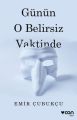 Günün O Belirsiz Vaktinde, Emir Çubukçu
