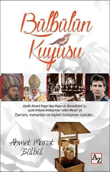 Bülbülün Kuyusu, Ahmet Murat Bülbül