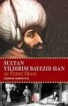 Sultan Yıldırım Bayezid Han ve Fetret Devri, Cüneyd Harputlu, BKY
