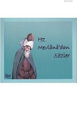 Hz. Mevlana'dan Sözler, Mevlana Celaleddin-i Rumi, Rumi Yayınları
