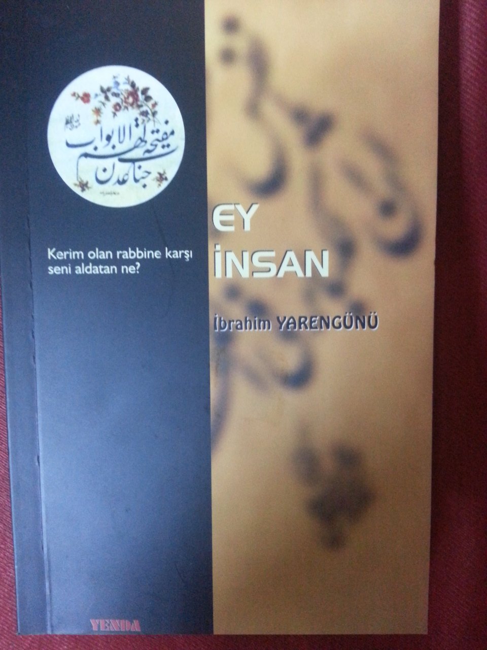 Ey İnsan, İbrahim Yarengünü