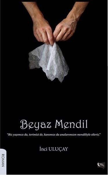 Beyaz Mendil, İnci Uluçay