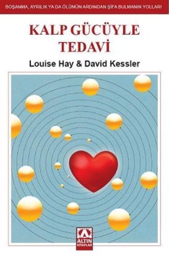 Kalp Gücüyle Tedavi, Louise Hay, Altın Kitaplar