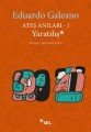 Ateş Anıları 1 Yaratılış, Eduardo Galeano