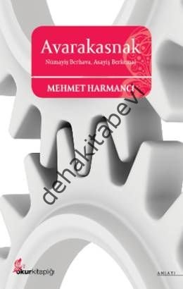 Avarakasnak, Mehmet Harmancı
