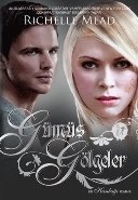 Gümüş Gölgeler, Richelle Mead