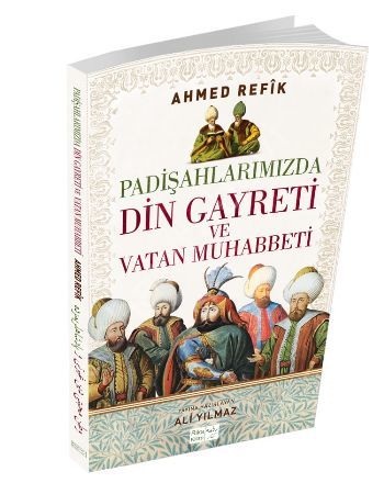 Hayrat Neşriyat  Padişahlarımızda Din Gayreti Ve Vatan Muhabbeti