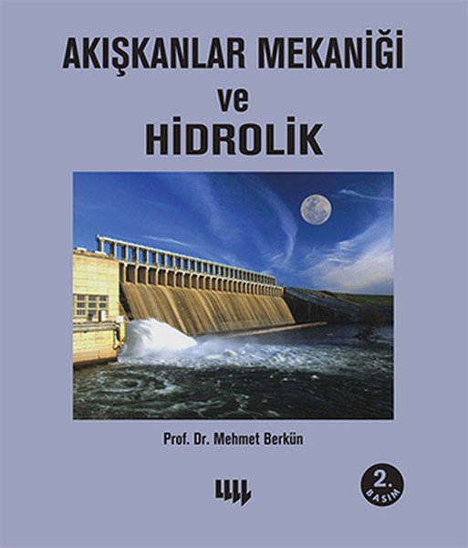 Akışkanlar Mekaniği ve Hidrolik, Mehmet Berkün