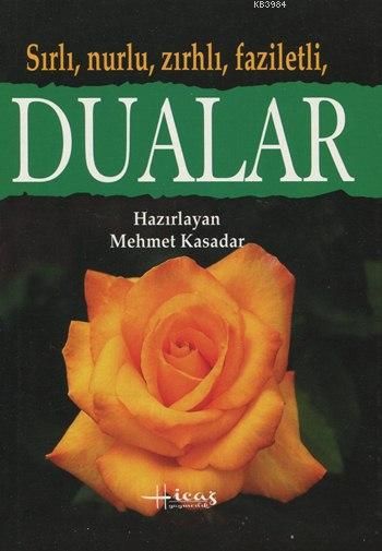 Sırlı, Nurlu, Zırhlı, Faziletli, Dualar - Mehmet Kasadar