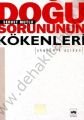 Doğu Sorununun Kökenleri: Ekonomik Açıdan, Servet Mutlu, Ötüken