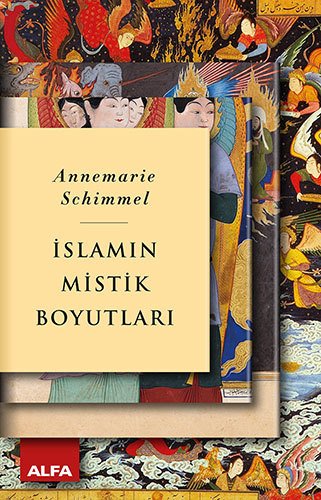 İslamın Mistik Boyutları, Annemarie Schimmel
