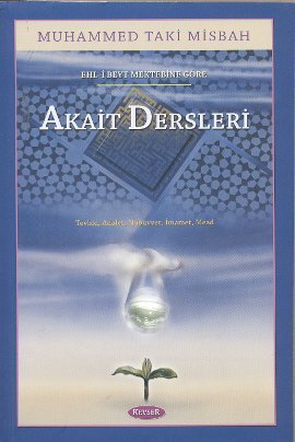 Ehl-i Beyt Mektebine Göre Akaid Dersleri, Muhammed Taki Misbah, Kevser Yayınları