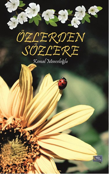 Özlerden Sözlere, Kemal Menceloğlu