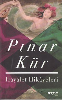 Hayalet Hikâyeleri, Pınar Kür