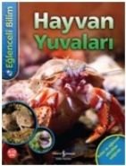 Eğlenceli Bilim - Hayvan Yuvaları, Angela Wilkes