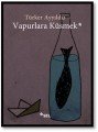 Vapurlara Küsmek, Türker Ayyıldız