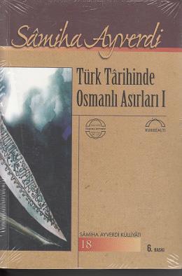 Türk Tarihinde Osmanlı Asırları (2 Cilt Takım), Samiha Ayverdi