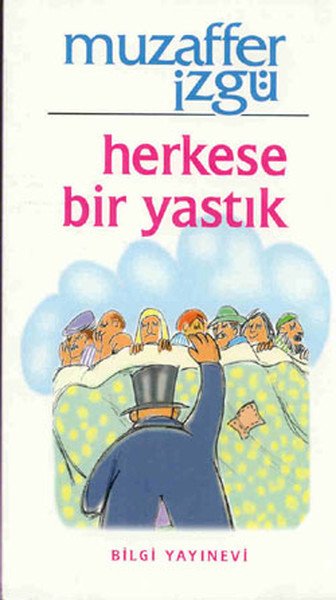 Herkese Bir Yastık, Muzaffer İzgü