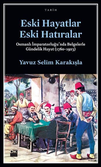 Eski Hayatlar Eski Hatıralar, Yavuz Selim Karakışla, Doğan Kitap
