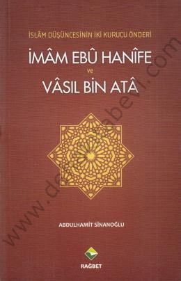 İmam Ebu Hanife ve Vasıl Bin Ata; İslam Düşüncesinin İki Kurucu Önderi