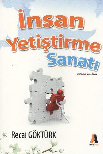 İnsan Yetiştirme Sanatı - Recai Göktürk
