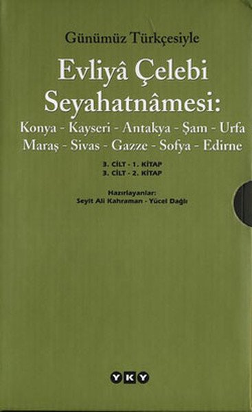 Günümüz Türkçesiyle Evliya Çelebi Seyahatnamesi 3.Kitap, Yücel Dağlı