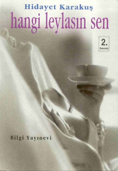 Hangi Leylasın Sen, Hidayet Karakuş