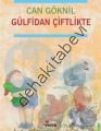 GÜLFİDAN ÇİFTLİKTE, Can Göknil