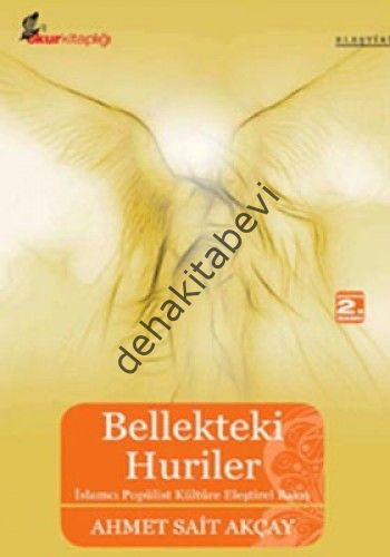 Bellekteki Huriler, Ahmet Sait Akçay