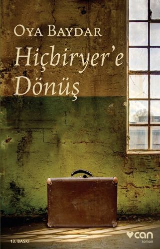 HİÇBİRYERE DÖNÜŞ, Oya Baydar
