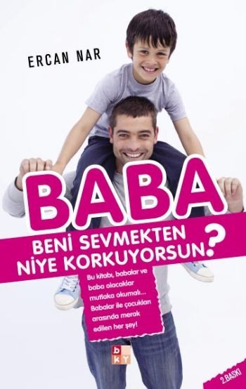 Baba Beni Sevmekten Niye Korkuyorsun