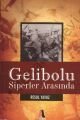 Gelibolu; Siperler Arasında - Resul Yavuz