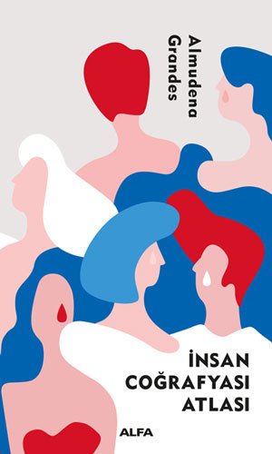 İnsan Coğrafyası Atlası, Almudena Grandes