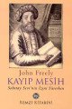 Kayıp Mesih Sabetay Sevi'nin İzini Sürerken, John Freely, Remzi Kitabevi