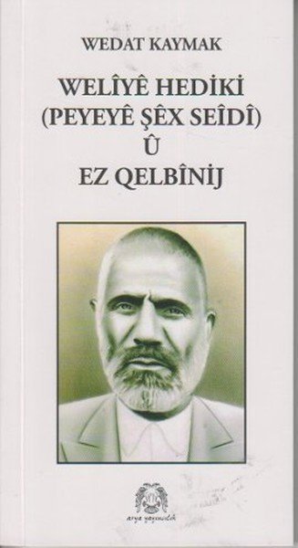 Weliye Hediki u Ez Qelbinij, Mahmut Azad, Arya Yayıncılık