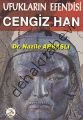 Ufukların Efendisi Cengiz Han, Nazile Abbaslı, BİLGE KARINCA YAYINLARI