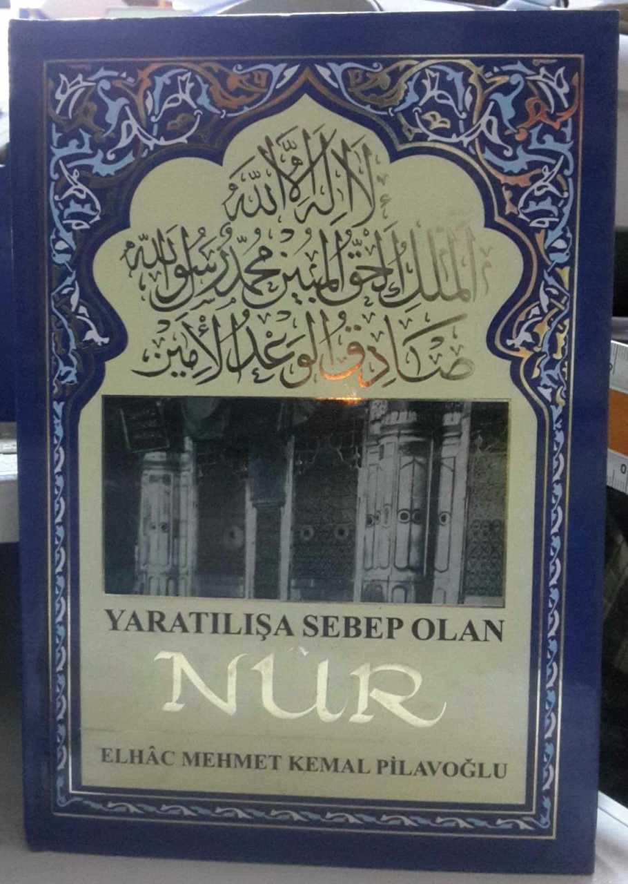 Yaratılışa Sebep Olan Nur, Mehmet Kemal Pilavoğlu