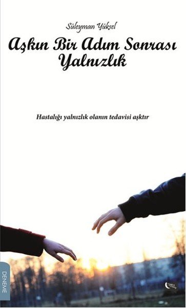 Aşkın Bir Adım Sonrası Yalnızlık, Süleyman Yüksel