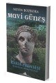 Mavi Güneş ; Karıa Prensesi Bodrum Hikayeleri, Kuledibi Yay.
