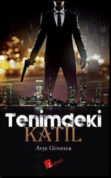 Tenimdeki Katil, Ayşe Güneser, Lopus Yayınları